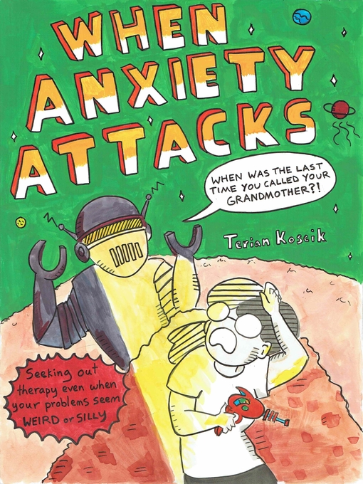 Title details for When Anxiety Attacks by Terian Koscik - Available